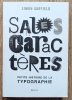Simon Garfield Sales caracteres. Petite histoire de la typographie